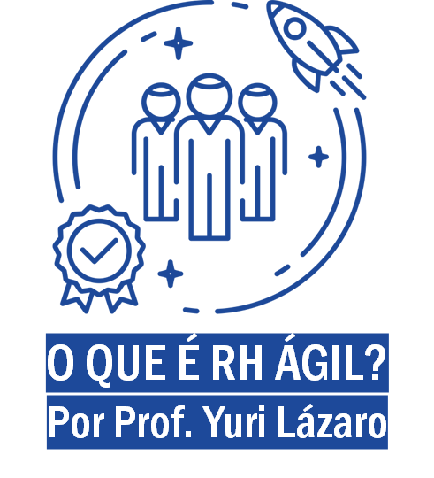 O Que E Rh Agil O Essencial Que Voce Precisa Saber Prof Yuri Lazaro De Oliveira Cunha